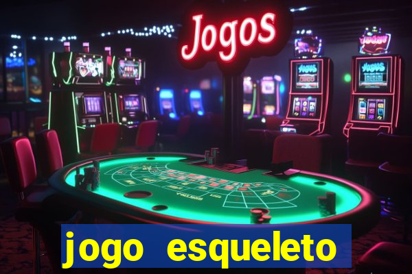 jogo esqueleto explosivo 2